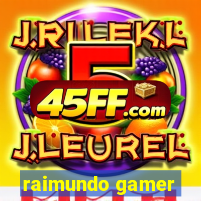 raimundo gamer